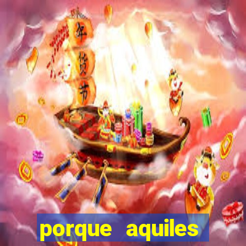 porque aquiles chora por heitor